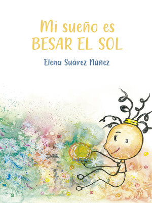 cover image of Mi sueño es besar el sol